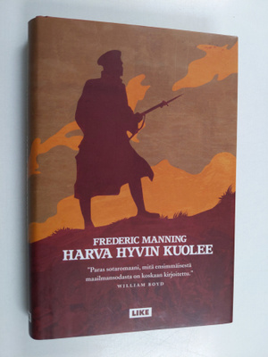 Frederic Manning : Harva hyvin kuolee