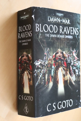 C S Goto : Blood Ravens The Dawn of War Omnibus (Warhammer)