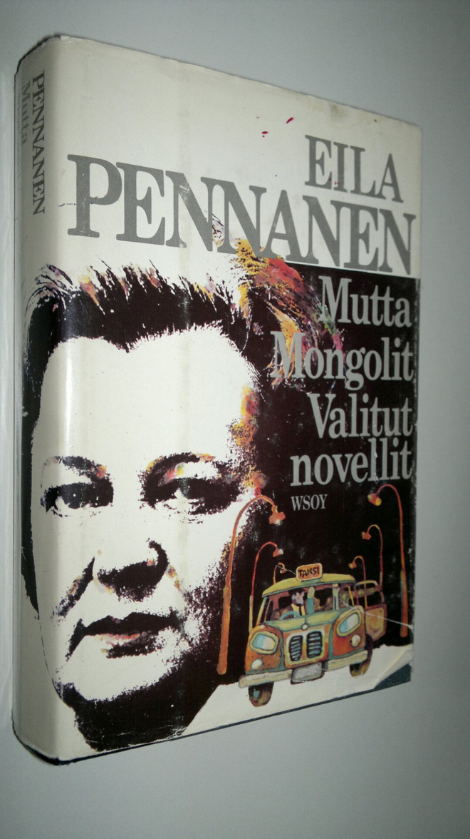 Eila Pennanen : Mutta ; Mongolit ; Valitut novellit