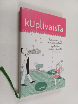 Kuplivaista : hurmaavia ja vastuttamattomia ajatuksia nai...