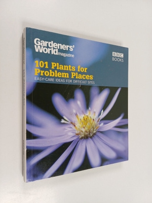 Martyn Cox : Gardeners' World - 101 Plants for Problem Pl...