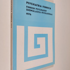PSYCHIATRIA FENNICA 1976 : Finnish psychiatry - Suomalais... - pikkukuva 1