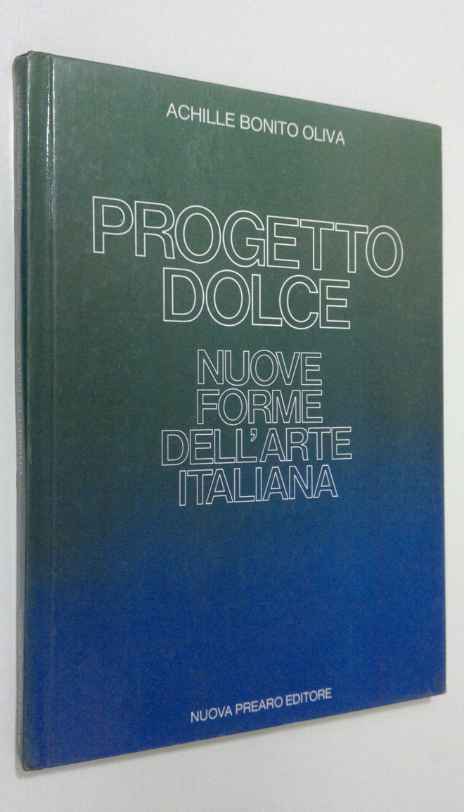 Achille Bonito Oliva : Progetto Dolce : nuove forme dell'...
