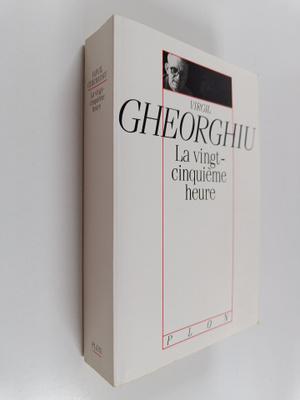C. Virgil Gheorghiu : La vingt-cinquieme heure