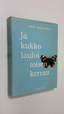 Erik Rostböll : Ja kukko lauloi toisen kerran