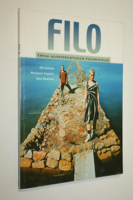Olli Hakala : Filo : opas aloittelevalle filosofille