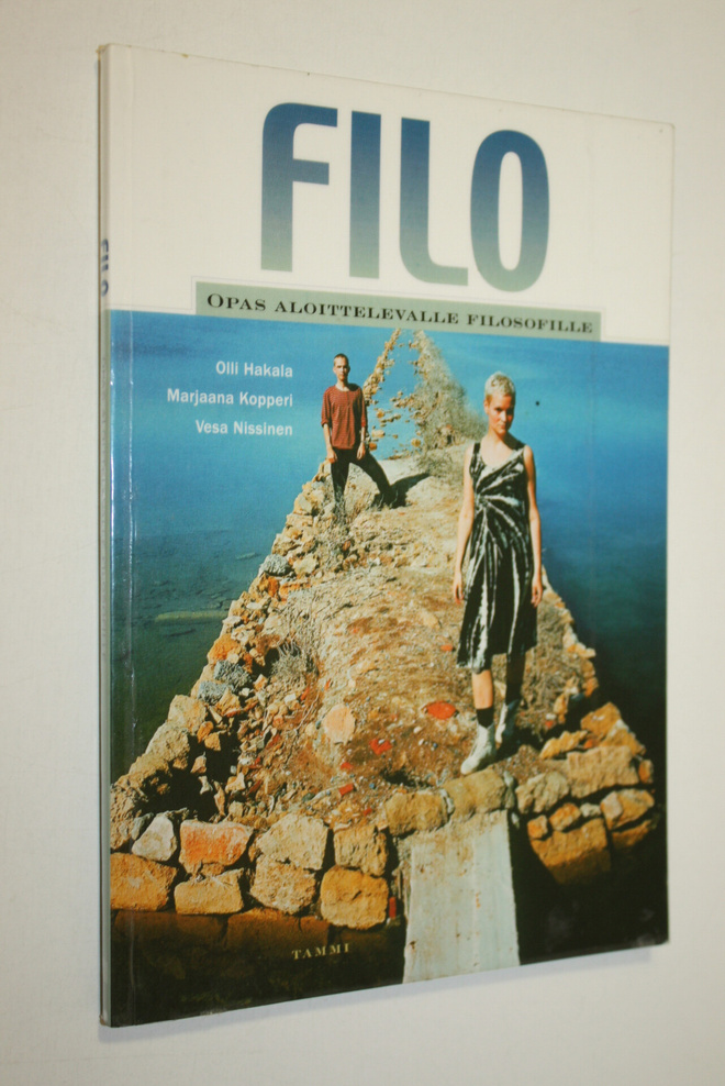 Olli Hakala : Filo : opas aloittelevalle filosofille