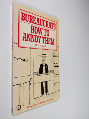 Patrick Moore ym. : Bureaucrats - How to Annoy Them!