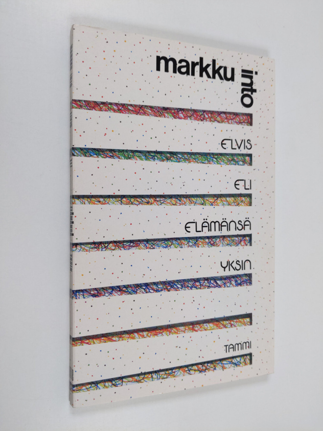 Markku Into : Elvis eli elämänsä yksin