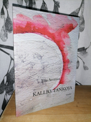 Eija Aromaa - Kallio. Tankoja - 1.p.Uusi