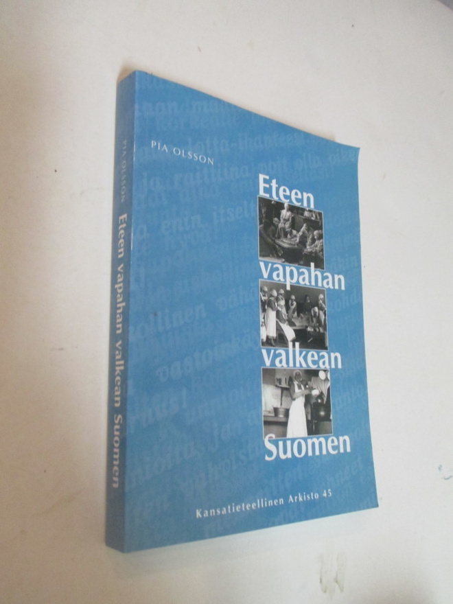 PIA OLSSON - eteen vapahan valkean suomen