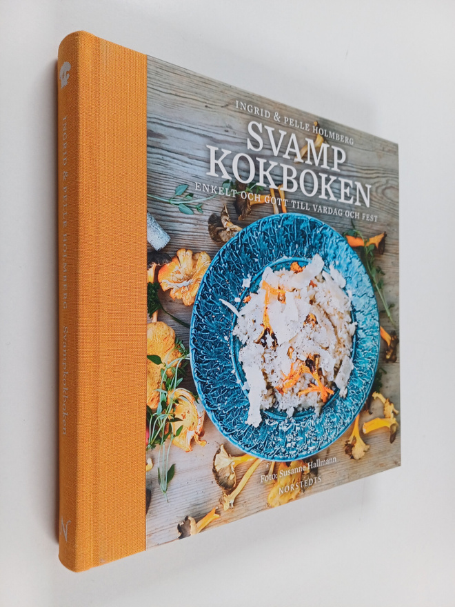 Ingrid Holmberg : Svampkokboken : enkelt och gott till va...