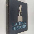 Aimo Halila : Lahden historia - pikkukuva 1
