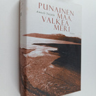 Anneli Toijala : Punainen maa, valkea meri - pikkukuva 1