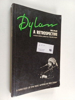 Craig McGregor : Bob Dylan, a Retrospective