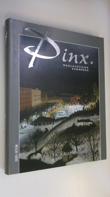 Pinx : maalaustaide Suomessa Maalta kaupunkiin