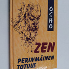 Osho : Zen : perimmäinen totuus - pikkukuva 1