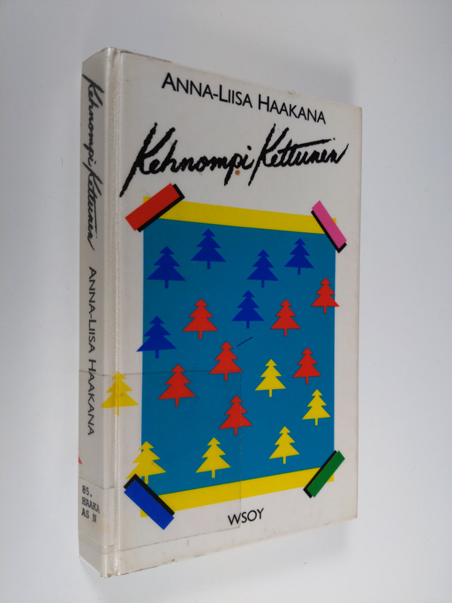 Anna-Liisa Haakana : Kehnompi Kettunen
