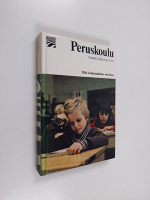 Tarmo Mäki-Kuutti : Peruskoulu tietoja oppilaille ja vanh...