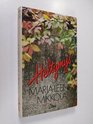 Marja-Leena Mikkola : Heltymys : novelleja