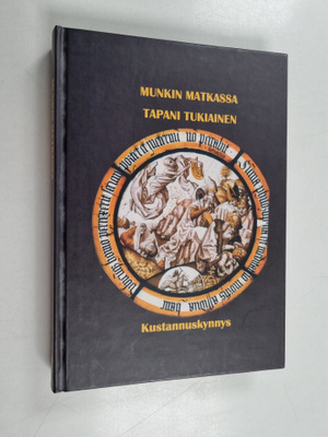 Tapani Tukiainen : Munkin matkassa (signeerattu, tekijän ...