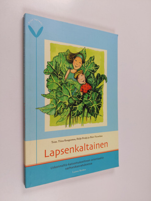 Tiina ym. (toim.) Kangasmaa : Lapsenkaltainen : uskonnoll...