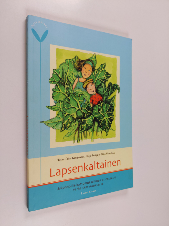 Tiina ym. (toim.) Kangasmaa : Lapsenkaltainen : uskonnoll...