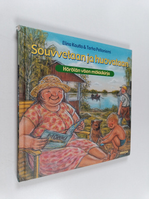 Elina Kautto ym. : Souvvettaan ja huovataan : Hörölän väe...