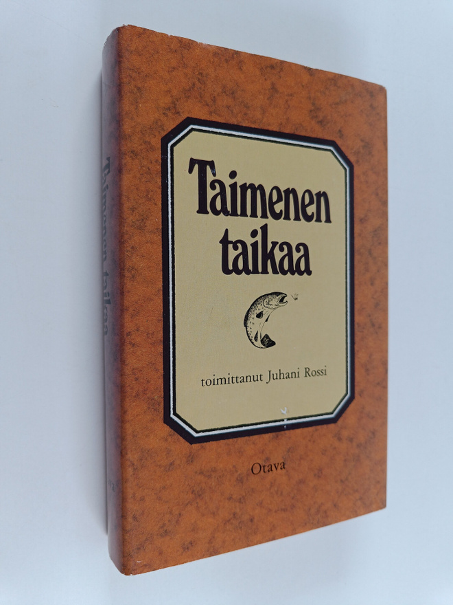 Juhani (toim.) Rossi : Taimenen taikaa : perhokalastusker...
