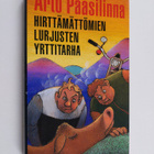 Arto Paasilinna : Hirttämättömien lurjusten yrttitarha : ... - pikkukuva 1