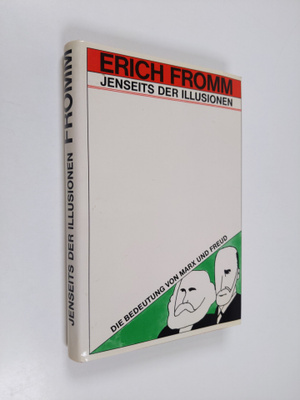 Erich Fromm ym. : Jenseits der Illusionen - die Bedeutung...
