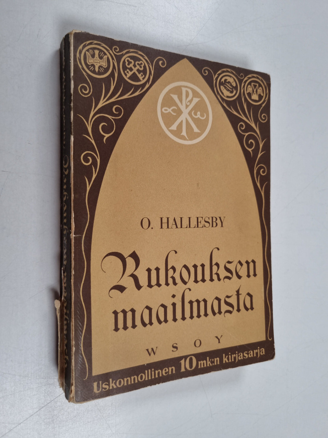 O. Hallesby : Rukouksen maailmasta