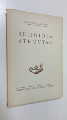 Synnöve Ilmoni : Religiösa strövtåg : av en lekman (lukem...