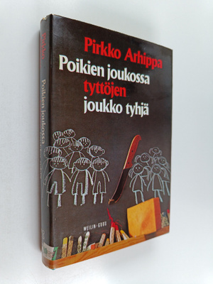 Pirkko Arhippa : Poikien joukossa tyttöjen joukko tyhjä :...