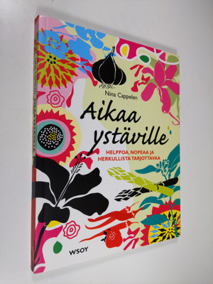 Nina Cappelen : Aikaa ystäville : helppoa, nopeaa ja herk...