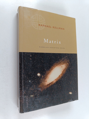 Raphael Kellman : Matrix : kabbalan parantava voima