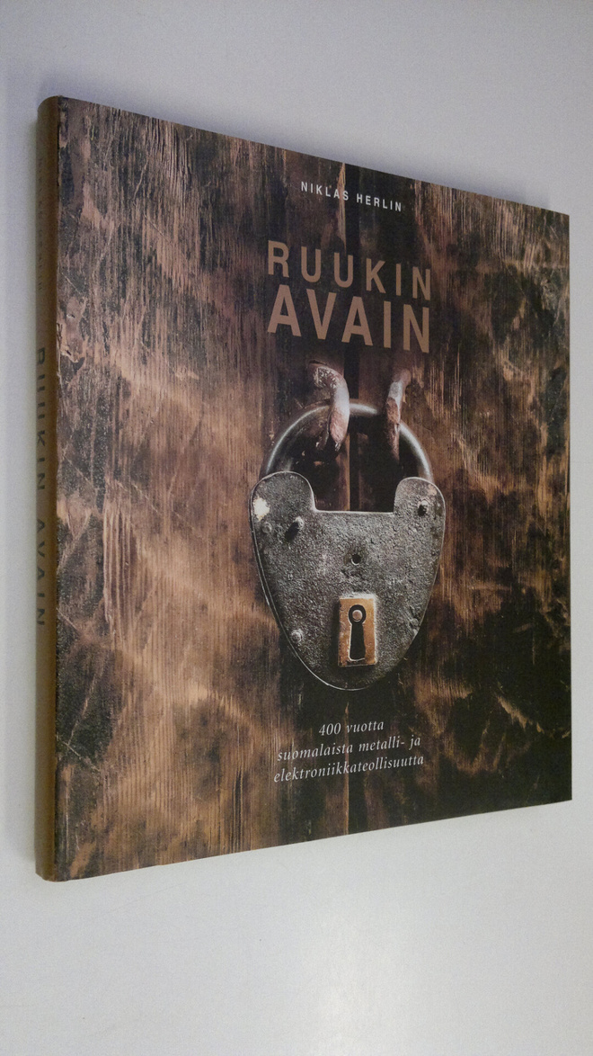 Niklas Herlin : Ruukin avain : 400 vuotta suomalaista met...