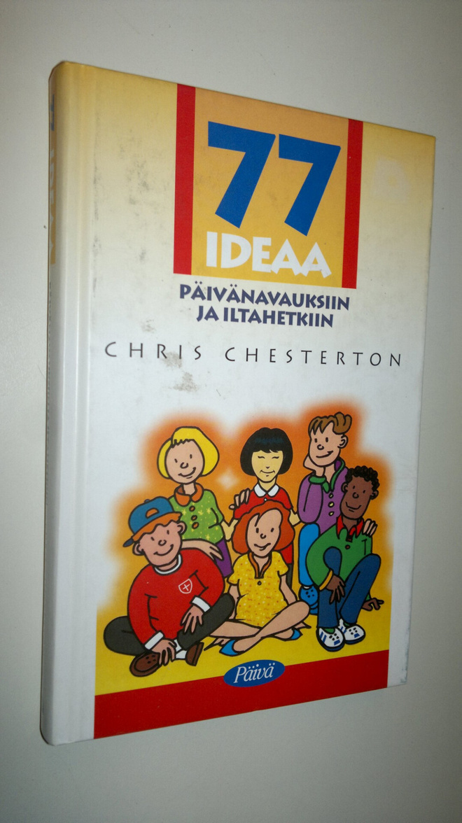 Chris Chesterton : 77 ideaa päivänavauksiin ja iltahetkiin
