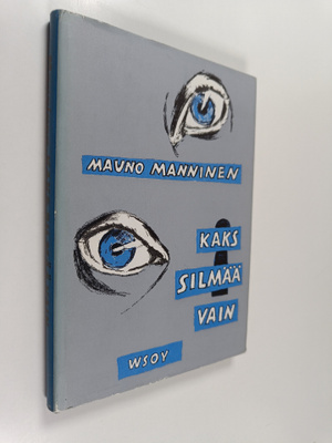 Mauno Manninen : Kaks silmää vain