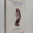 Robert Harbison : Pharaoh's Dream - The Secret Life of St... - pikkukuva 1