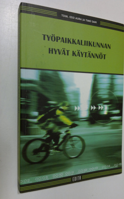 Ossi ym. (toim.) Aura : Työpaikkaliikunnan hyvät käytännöt