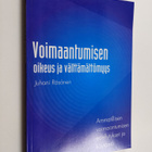 Juhani Räsänen : Voimaantumisen oikeus ja välttämättömyys... - pikkukuva 1