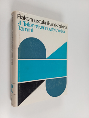 Rakennustekniikan käsikirja 5 : Pääjakso 4 : Talonrakennu...