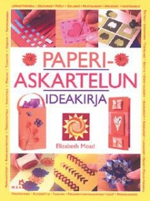 Elizabeth Moad - Paperiaskartelun ideakirja