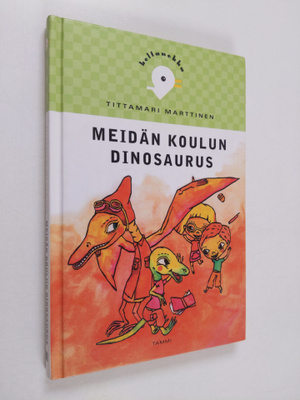 Tittamari Marttinen : Meidän koulun dinosaurus