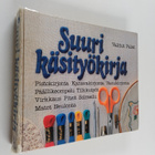 Marja ym. Anttila : Suuri käsityökirja - pikkukuva 1