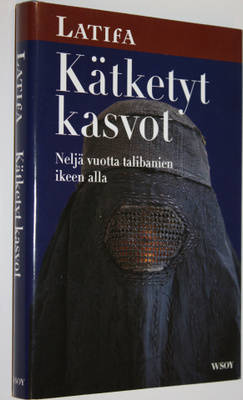 Latifa : Kätketyt kasvot : neljä vuotta talibanien ikeen ...