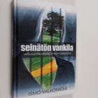 Ismo Valkoniemi : Seinätön vankila : velkavankeudesta toi... - pikkukuva 1