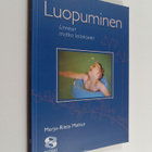 Marjo-Riitta Mattus : Luopuminen : Linnean matka laitokseen - pikkukuva 1