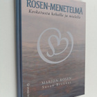 Marion Rosen : Rosen-menetelmä : kosketusta keholle ja mi... - pikkukuva 1